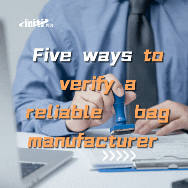 Five Ways to Verify the Reliability of Bag Manufacturers