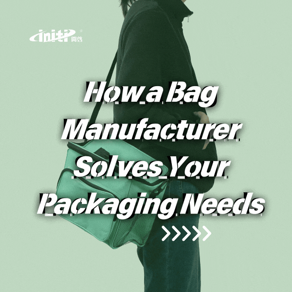 How a Bag Manufacturer Solves Your Packaging Needs